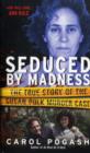 Image for Seduced By Madness