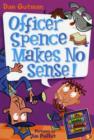 Image for My Weird School Daze #5: Officer Spence Makes No Sense!