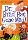 Image for Dr. Brad has gone mad!