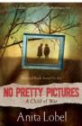 Image for No Pretty Pictures : A Child of War
