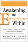 Image for Awakening the entrepreneur within  : how ordinary people can create extraordinary companies