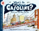 Image for What&#39;s So Bad About Gasoline? : Fossil Fuels and What They Do