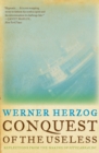Image for Conquest of the useless  : reflections from the making of Fitzcarraldo