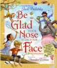 Image for Be Glad Your Nose Is on Your Face