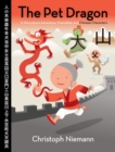 Image for The Pet Dragon : A Story about Adventure, Friendship, and Chinese Characters