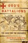 Image for God&#39;s battallions  : the case for crusades