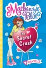 Image for Mackenzie Blue #2: The Secret Crush