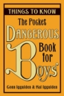 Image for The Pocket Dangerous Book for Boys: Things to Know