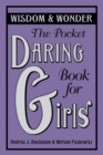 Image for The Pocket Daring Book for Girls : Wisdom &amp; Wonder