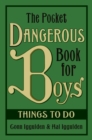 Image for The Pocket Dangerous Book for Boys: Things to Do