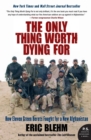 Image for The only thing worth dying for  : how eleven Green Berets forged a new Afghanistan
