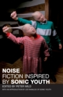 Image for Noise : Fiction Inspired by Sonic Youth
