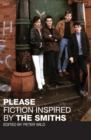 Image for Please : Fiction Inspired by The Smiths