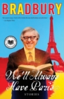 Image for We&#39;ll Always Have Paris : Stories