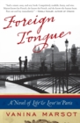 Image for Foreign tongue  : a novel of life and love in Paris