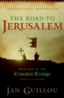 Image for The Road to Jerusalem : Book One of the Crusades Trilogy