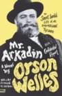 Image for Mr. Arkadin  : the secret sordid life of an international tycoon