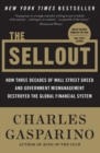 Image for The sellout  : how Wall Street greed and stupidity destroyed America&#39;s dominance of the global financial system