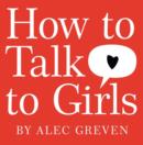 Image for How to Talk to Girls