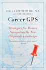 Image for Career GPS : Strategies for Women Navigating the New Corporate Landscape
