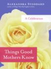 Image for Things Good Mothers Know