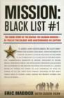Image for Mission - black list #1  : the inside story of the search for Saddam Hussein - and the soldier who masterminded his capture