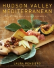 Image for Hudson Valley Mediterranean : The Gigi Good Food Cookbook
