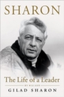 Image for Sharon : The Life of a Leader
