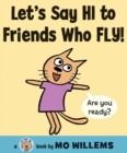 Image for Let&#39;s Say Hi to Friends Who Fly!