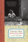 Image for Clara&#39;s War : One Girl&#39;s Story of Survival