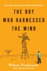 Image for The Boy Who Harnessed the Wind