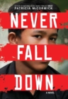 Image for Never Fall Down : A Novel