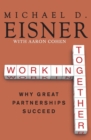 Image for Working together  : why great partnerships succeed