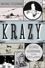 Image for Krazy : George Herriman, a Life in Black and White