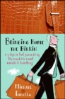Image for Bringing home the Birkin: my life in hot pursuit of the world&#39;s most coveted handbag