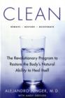 Image for Clean  : the revolutionary program to restore the body&#39;s natural ability to heal itself