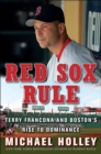 Image for Red Sox rule: Terry Francona and Boston&#39;s rise to dominance