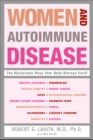 Image for Women and Autoimmune Disease: The Mysterious Ways Your Body Betrays Itself.