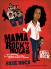 Image for Mama Rock&#39;s rules: ten lessons for raising ten (or less) successful children