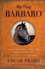 Image for My guy Barbaro: a jockey&#39;s journey through love, triumph, and heartbreak with America&#39;s favorite horse