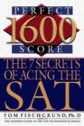 Image for 1600 Perfect Score: The 7 Secrets of Acing the Sat