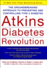 Image for Atkins diabetes revolution: the groundbreaking approach to preventing and controlling Type 2 diabetes
