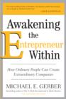 Image for Awakening the entrepreneur within: how ordinary people can create extraordinary companies