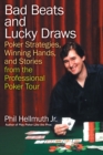 Image for Bad beats and lucky draws: poker strategies, winning hands, and stories from the professional poker tour