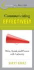 Image for Communicating effectively: write, speak, and present with authority