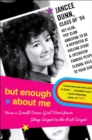 Image for But enough about me: a Jersey girl&#39;s unlikely adventures among the absurdly famous