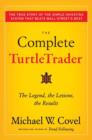 Image for The complete turtletrader: the legend, the lessons, the results