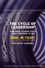 Image for The cycle of leadership: how great leaders teach their companies to win