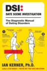 Image for Dsi: Date Scene Investigation : The Diagnostic Manual of Dating Disorders