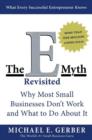 Image for The E-myth revisited: why most small businesses don't work and what to do about it